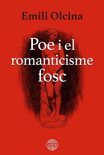 POE I EL ROMANTICISME FOSC | 9788419676337 | OLCINA I AYA,EMILI | Llibreria Geli - Llibreria Online de Girona - Comprar llibres en català i castellà