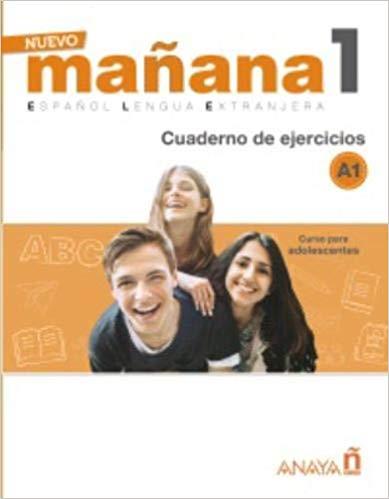 NUEVO MAÑANA-1(ESPAÑOL LENGUA EXTRANJERA.CUADERNO DE EJERCICIOS A1.CURSO PARA ADOLESCENTES) | 9788469846490 | Llibreria Geli - Llibreria Online de Girona - Comprar llibres en català i castellà
