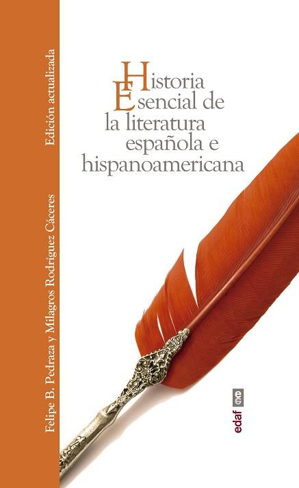 HISTORIA ESENCIAL DE LA LITERATURA ESPAÑOLA E HISPANOAMERICANA | 9788441438750 | PEDRAZA JIMÉNEZ,FELIPE B./RODRÍGUEZ CÁCERES,MILAGROS | Llibreria Geli - Llibreria Online de Girona - Comprar llibres en català i castellà