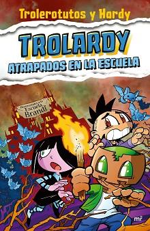 TROLARDY-4.ATRAPADOS EN LA ESCUELA | 9788427050587 | TROLEROTUTOS Y HARDY | Libreria Geli - Librería Online de Girona - Comprar libros en catalán y castellano