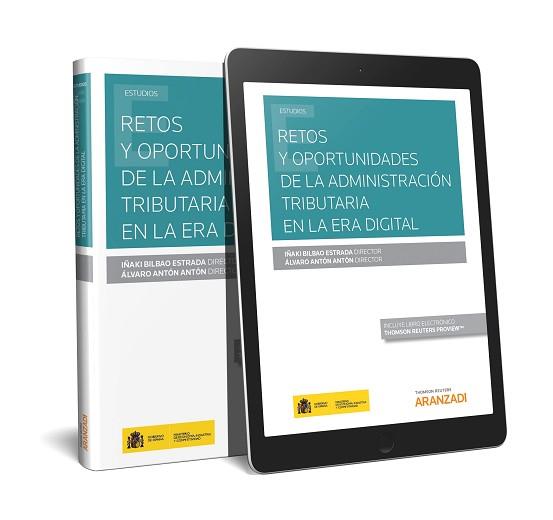 RETOS Y OPORTUNIDADES DE LA ADMINISTRACIÓN TRIBUTARIA EN LA ERA DIGITAL(PAPEL + EBOOK) | 9788413084251 | ANTÓN ANTÓN, ÁLVARO/BILBAO ESTRADA, IÑAKI | Llibreria Geli - Llibreria Online de Girona - Comprar llibres en català i castellà