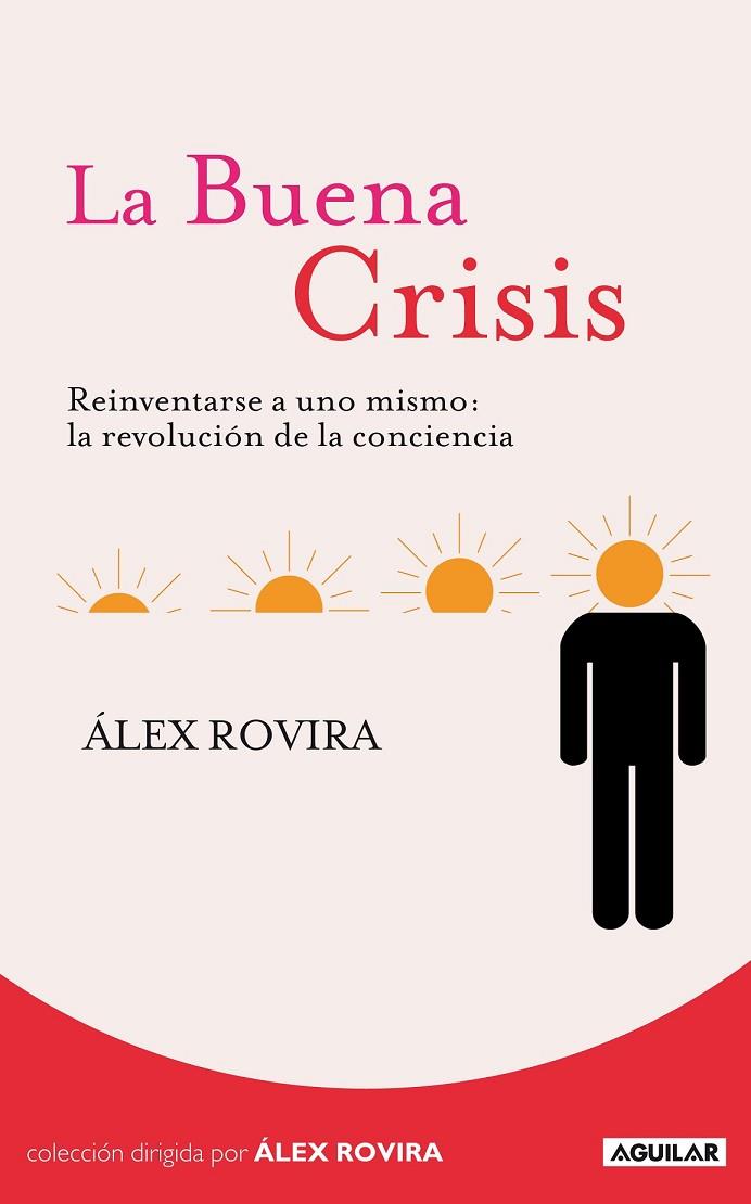 LA BUENA CRISIS.REINVENTARSE A UNO MISMO | 9788403100763 | ROVIRA CELMA,ALEX | Llibreria Geli - Llibreria Online de Girona - Comprar llibres en català i castellà