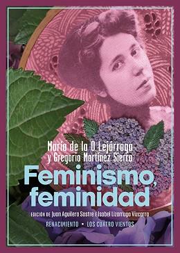 FEMINISMO,FEMINIDAD | 9788419791726 | LEJÁRRAGA,MARÍA DE LA O/MARTÍNEZ SIERRA, GREGORIO | Llibreria Geli - Llibreria Online de Girona - Comprar llibres en català i castellà