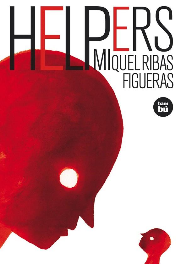HELPERS | 9788483430347 | RIBAS FIGUERAS,MIQUEL | Llibreria Geli - Llibreria Online de Girona - Comprar llibres en català i castellà