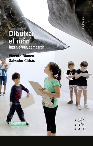 DIBUIXAR EL MÓN.JUGAR,CREAR,COMPARTIR | 9788412279603 | BLANCO,VICENTE/CIDRÀS,SALVADOR | Llibreria Geli - Llibreria Online de Girona - Comprar llibres en català i castellà