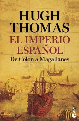EL IMPERIO ESPAÑOL.DE COLÓN A MAGALLANES | 9788408226307 | THOMAS, HUGH | Llibreria Geli - Llibreria Online de Girona - Comprar llibres en català i castellà
