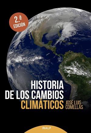 HISTORIA DE LOS CAMBIOS CLIMÁTICOS | 9788432160271 | COMELLAS GARCÍA-LERA,JOSÉ LUIS | Llibreria Geli - Llibreria Online de Girona - Comprar llibres en català i castellà
