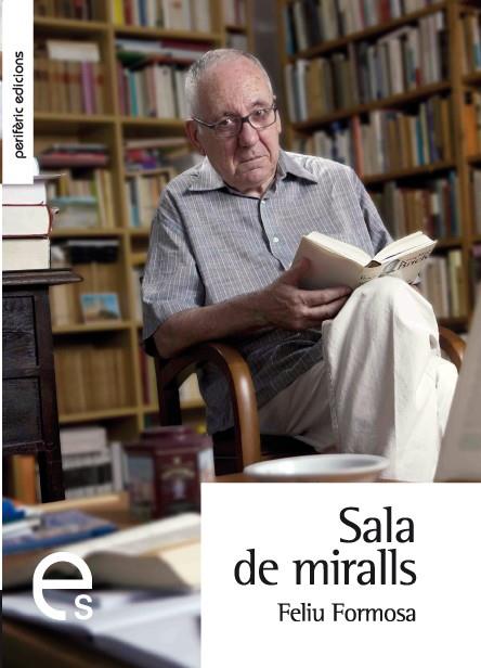 SALA DELS MIRALLS | 9788492435500 | FORMOSA ,FELIU | Libreria Geli - Librería Online de Girona - Comprar libros en catalán y castellano