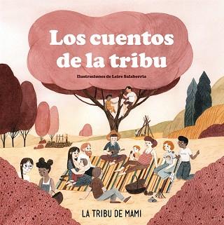 LOS CUENTOS DE LA TRIBU | 9788417736972 | LA TRIBU DE MAMI | Llibreria Geli - Llibreria Online de Girona - Comprar llibres en català i castellà
