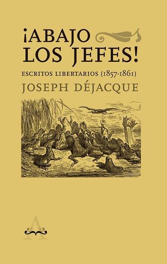 ABAJO LOS JEFES! | 9788418998386 | DÉJACQUE,JOSEPH | Llibreria Geli - Llibreria Online de Girona - Comprar llibres en català i castellà