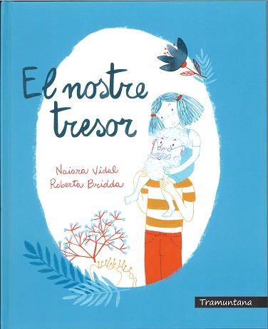 EL NOSTRE TRESOR | 9788417303112 | VIDAL,NAIARA/BRIDDA,ROBERTA | Llibreria Geli - Llibreria Online de Girona - Comprar llibres en català i castellà
