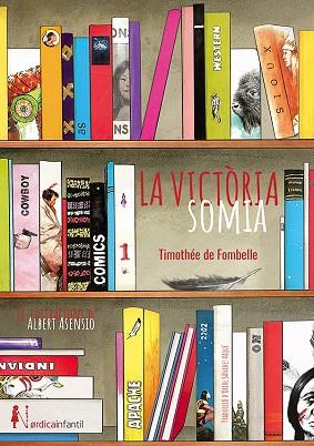 LA VICTÒRIA SOMIA | 9788417651541 | FOMBELLE,THIMOTÈE | Llibreria Geli - Llibreria Online de Girona - Comprar llibres en català i castellà