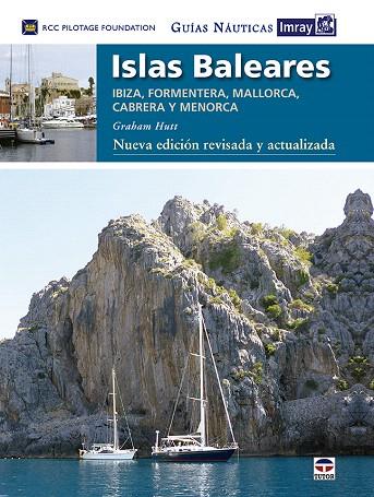 GUÍAS NÁUTICAS IMRAY.ISLAS BALEARES (NUEVA EDICIÓN REVISADA Y ACTUALIZADA) | 9788416676248 | HUTT,GRAHAM/RCC PILOTAGE FOUNDATION | Llibreria Geli - Llibreria Online de Girona - Comprar llibres en català i castellà