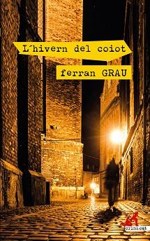 L'HIVERN DEL COIOT | 9788417847395 | GRAU,FERRAN | Llibreria Geli - Llibreria Online de Girona - Comprar llibres en català i castellà