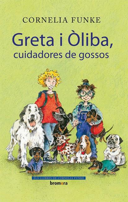 GRETA I OLIBA CUIDADORES DE GOSSOS | 9788498244434 | FUNKE,CORNELIA | Llibreria Geli - Llibreria Online de Girona - Comprar llibres en català i castellà