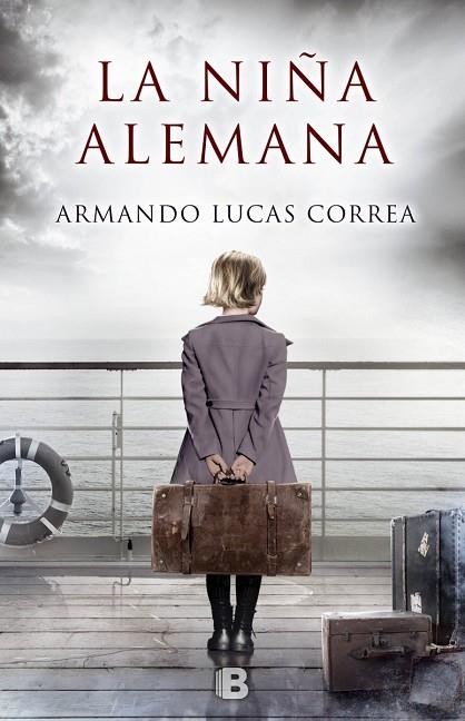 LA NIÑA ALEMANA | 9788466660044 | LUCAS CORREA,ARMANDO | Llibreria Geli - Llibreria Online de Girona - Comprar llibres en català i castellà