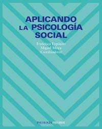 APLICANDO LA PSICOLOGIA SOCIAL | 9788436819489 | EXPOSITO,FRANCISCA/MOYA,MIGUEL | Llibreria Geli - Llibreria Online de Girona - Comprar llibres en català i castellà