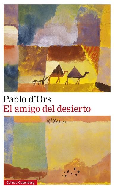 EL AMIGO DEL DESIERTO | 9788417747213 | D'ORS,PABLO | Llibreria Geli - Llibreria Online de Girona - Comprar llibres en català i castellà