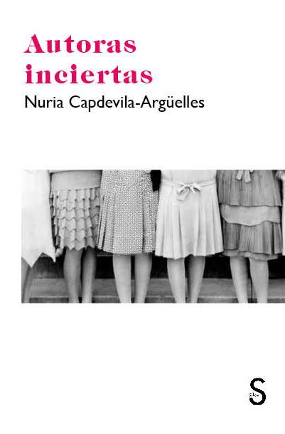 AUTORAS INCIERTAS | 9788477375432 | CAPDEVILA-ARGÜELLES,NURIA | Llibreria Geli - Llibreria Online de Girona - Comprar llibres en català i castellà