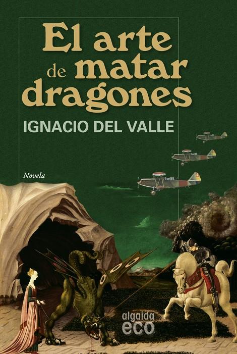 EL ARTE DE MATAR DRAGONES | 9788498771855 | DEL VALLE,IGNACIO | Libreria Geli - Librería Online de Girona - Comprar libros en catalán y castellano