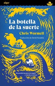 LA BOTELLA DE LA SUERTE | 9788491426745 | WORMELL,CHRIS | Llibreria Geli - Llibreria Online de Girona - Comprar llibres en català i castellà