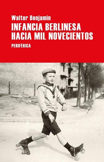 INFANCIA BERLINESA HACIA MIL NOVECIENTOS | 9788418264788 | BENJAMIN,WALTER | Llibreria Geli - Llibreria Online de Girona - Comprar llibres en català i castellà