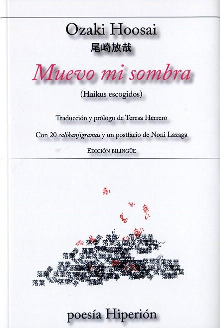 MUEVO MI SOMBRA (HAIKÚS ESCOGIDOS) | 9788490021323 | HOOSAI,OZAKI | Llibreria Geli - Llibreria Online de Girona - Comprar llibres en català i castellà
