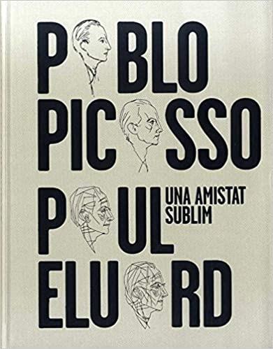 PABLO PICASSO-PAUL ELUARD.UNA AMISTAT SUBLIM | 9788412046267 | Llibreria Geli - Llibreria Online de Girona - Comprar llibres en català i castellà
