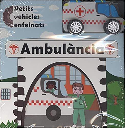AMBULÀNCIA(PETITS VEHICLES ENFEINATS) | 9788742550243 |   | Llibreria Geli - Llibreria Online de Girona - Comprar llibres en català i castellà