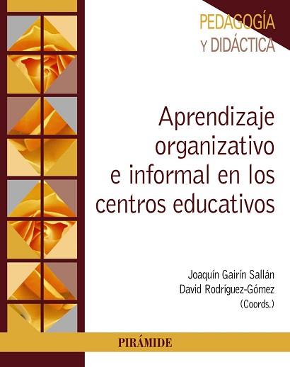 APRENDIZAJE ORGANIZATIVO E INFORMAL EN LOS CENTROS EDUCATIVOS | 9788436842807 | GAIRÍN SALLÁN,JOAQUÍN/RODRÍGUEZ- GÓMEZ,DAVID | Llibreria Geli - Llibreria Online de Girona - Comprar llibres en català i castellà