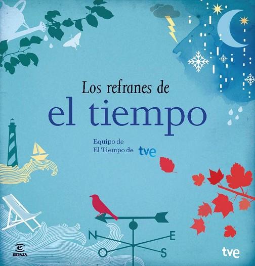 LOS REFRANES DEL TIEMPO | 9788467041644 | EQUIPO DE EL TIEMPO DE TVE | Llibreria Geli - Llibreria Online de Girona - Comprar llibres en català i castellà