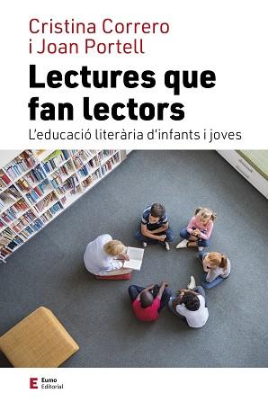 LECTURES QUE FAN LECTORS | 9788497667975 | CORRERO IGLESIAS,CRISTINA/PORTELL RIFÀ, JOAN | Llibreria Geli - Llibreria Online de Girona - Comprar llibres en català i castellà