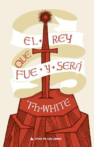 EL REY QUE FUE Y SERÁ | 9788417743475 | WHITE,T.H. | Llibreria Geli - Llibreria Online de Girona - Comprar llibres en català i castellà