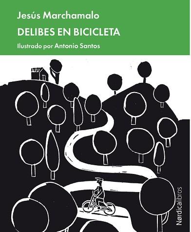 DELIBES EN BICICLETA | 9788418067174 | MARCHAMALO,JESÚS | Llibreria Geli - Llibreria Online de Girona - Comprar llibres en català i castellà