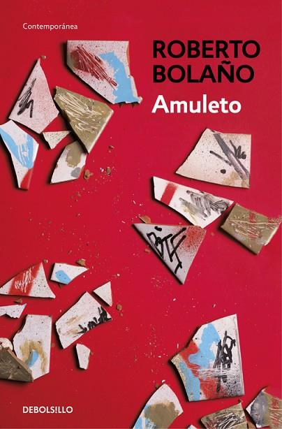 AMULETO | 9788466337076 | BOLAÑO,ROBERTO | Llibreria Geli - Llibreria Online de Girona - Comprar llibres en català i castellà