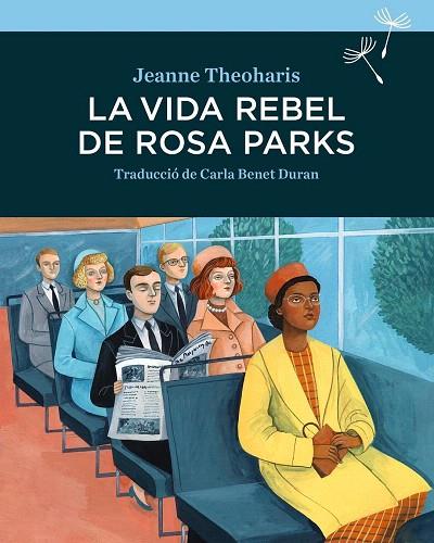 LA VIDA REBEL DE ROSA PARKS | 9788416698264 | THEOHARIS,JEANNE | Llibreria Geli - Llibreria Online de Girona - Comprar llibres en català i castellà