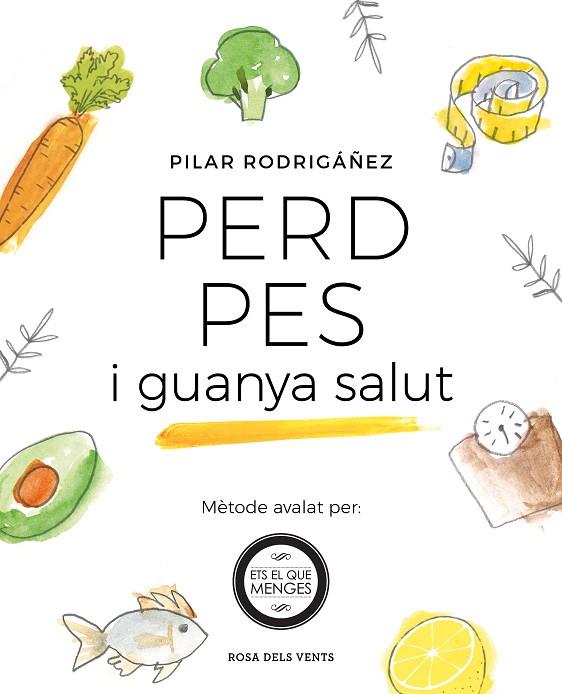PERD PES I GUANYA SALUT | 9788416930531 | RODRIGÁÑEZ,PILAR | Libreria Geli - Librería Online de Girona - Comprar libros en catalán y castellano