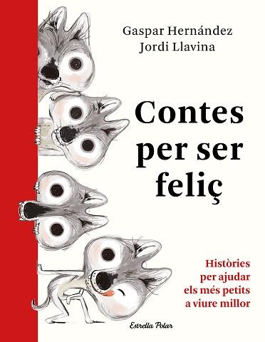 CONTES PER SER FELIÇ | 9788491379041 | HERNÁNDEZ,GASPAR/LLAVINA,JORDI | Llibreria Geli - Llibreria Online de Girona - Comprar llibres en català i castellà