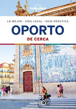 OPORTO(LONELY PLANET DE CERCA.EDICION 2019) | 9788408201113 | CHRISTIANI, KERRY | Llibreria Geli - Llibreria Online de Girona - Comprar llibres en català i castellà