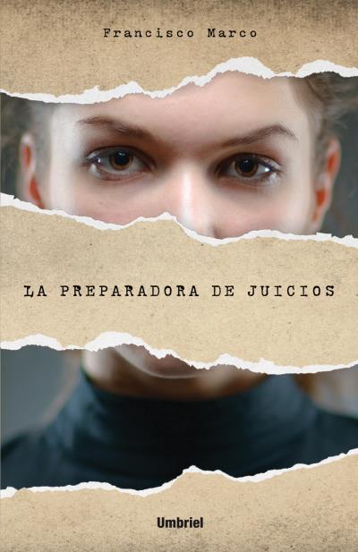 LA PREPARADORA DE JUICIOS | 9788492915651 | MARCO FERNÁNDEZ,FRANCISCO | Llibreria Geli - Llibreria Online de Girona - Comprar llibres en català i castellà
