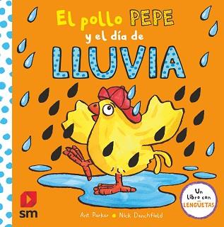 EL POLLO PEPE Y EL DIA DE LLUVIA | 9788413188683 | PARKER,ANT | Llibreria Geli - Llibreria Online de Girona - Comprar llibres en català i castellà