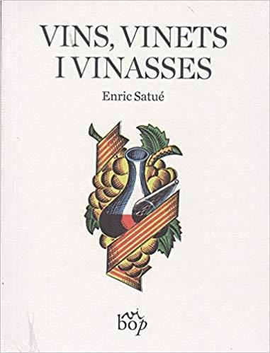 VINS,VINETS I VINASSES | 9788494829949 | SATUÉ,ENRIC | Llibreria Geli - Llibreria Online de Girona - Comprar llibres en català i castellà