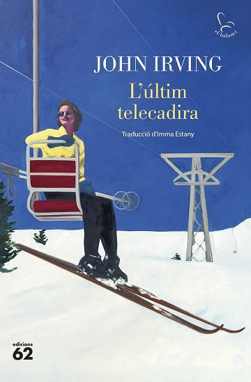 L'ÚLTIM TELECADIRA | 9788429781304 | IRVING,JOHN | Llibreria Geli - Llibreria Online de Girona - Comprar llibres en català i castellà