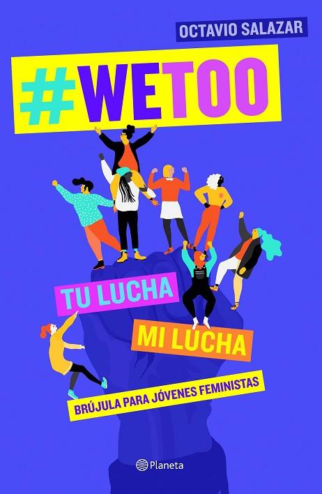 WETOO.BRÚJULA PARA JÓVENES FEMINISTAS | 9788408204817 | SALAZAR,OCTAVIO | Llibreria Geli - Llibreria Online de Girona - Comprar llibres en català i castellà