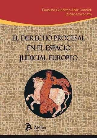 DERECHO PROCESAL EN EL ESPACIO JUDICIAL EUROPEO. | 9788415690351 | MARTÍN OSTOS,JOSÉ | Libreria Geli - Librería Online de Girona - Comprar libros en catalán y castellano