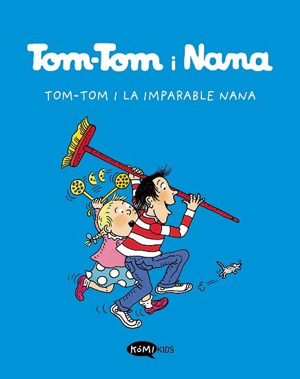 TOM-TOM I NANA-1.TOM-TOM I LA IMPARABLE NANA | 9788412399776 | V.V.A.A. | Llibreria Geli - Llibreria Online de Girona - Comprar llibres en català i castellà