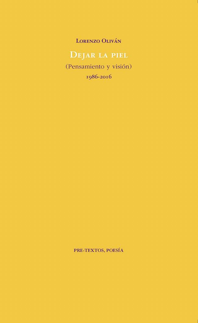 DEJAR LA PIEL (PENSAMIENTO Y VISIÓN) 1986-2016 | 9788416906437 | OLIVÁN,LORENZO | Llibreria Geli - Llibreria Online de Girona - Comprar llibres en català i castellà