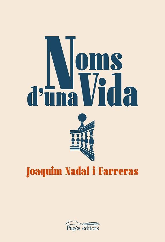 NOMS D'UNA VIDA | 9788413032498 | NADAL FARRERAS,JOAQUIM | Libreria Geli - Librería Online de Girona - Comprar libros en catalán y castellano