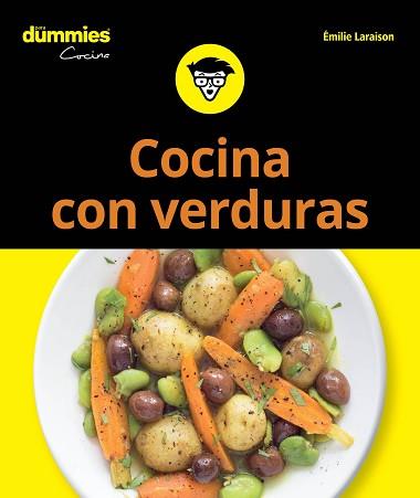COCINA CON VERDURAS PARA DUMMIES | 9788432905803 | LARAISON,EMILIE | Llibreria Geli - Llibreria Online de Girona - Comprar llibres en català i castellà