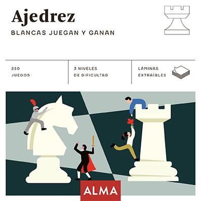 AJEDREZ.BLANCAS JUEGAN Y GANAN | 9788418008740 | Llibreria Geli - Llibreria Online de Girona - Comprar llibres en català i castellà